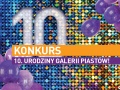 Pierwszy urodzinowy konkurs Galerii Piastów!