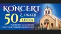 Koncert z okazji 50-lecia Parafii pw. Matki Bożej Częstochowskiej w Rokitkach [ZAPOWIEDŹ]