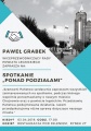 Paweł Grabek: Zapraszam na spotkanie ponad podziałami